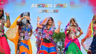 Banjara Culture Lengi Dj Remix - Dapda Mix - Banjara Lengi Holi Song 2024 - Dj Satish And Sachin