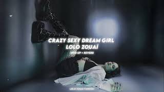 Lolo Zouaï - Crazy Sexy Dream Girl (Sped Up + Reverb)