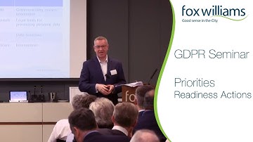 GDPR Seminar Chapter 8: Priorities and GDPR Readiness Actions - Fox Williams LLP