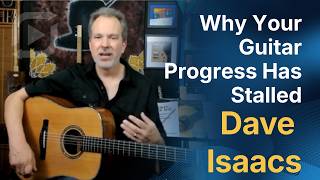 5 Reasons Your Guitar Progress Has Completely Stalled Ft. Dave Isaacs | ArtistWorks