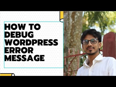 How to debug WordPress error message |  debug WordPress error message |