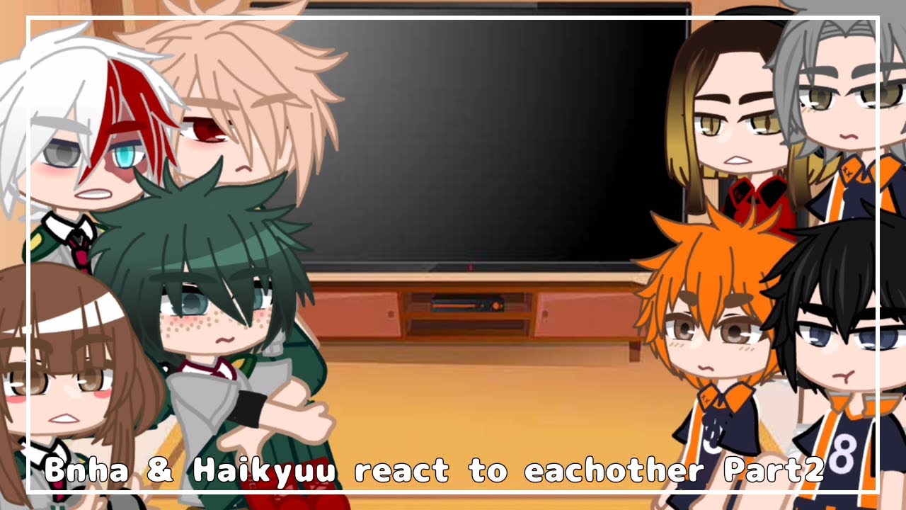 •|Bnha and Haikyuu react to each other | Part 2/2 | BNHA |•