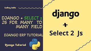 How to Build Dynamic Forms with Django Select2 | Django Many To Many Field Tutorial | Select 2 Js