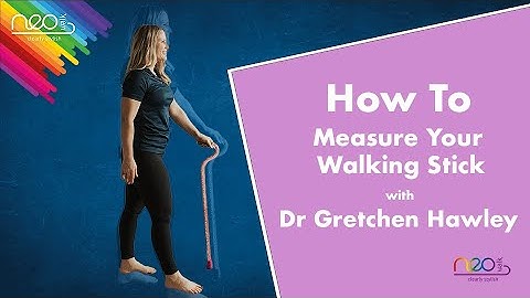 Buying a new walking stick? Measure you old one! | Dr Gretchen Hawley