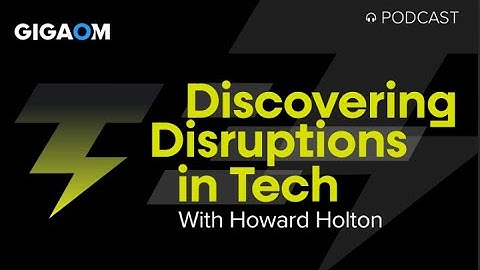 Discovering Disruptions in Tech with Brandon Heller of Forward Networks