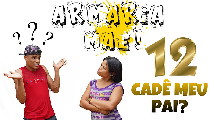Armaria mãe 12 (Cadê meu pai?)