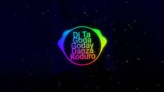 Dj ta goda goday danza kaduro