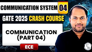 Communication System 04 | Communication (Part 04) | ECE | GATE 2025 Crash Course