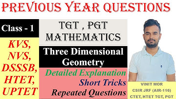 Three Dimensional Geometry -1 |TGT PGT Maths | KVS, NVS, DSSSB, HTET, HSSC, UP- tgt, pgt | Vinit Mor