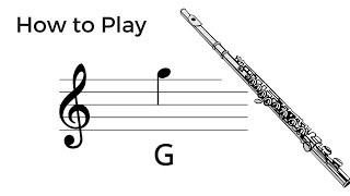 How to Play G on Flute
