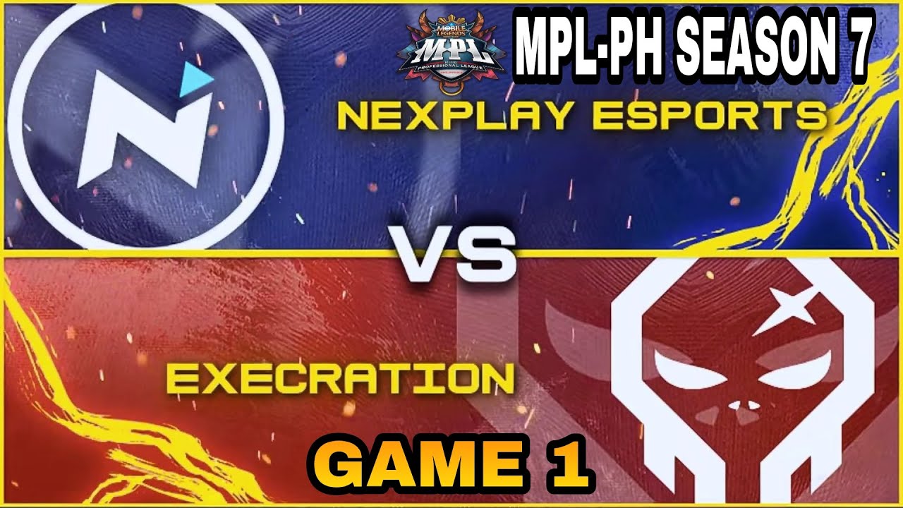 NEXPLAY ESPORTS VS EXECRATION GAME 1 - MPL-PH S7 WEEK 6 DAY 1 | NXP VS EXE 1 - MOBILE LEGENDS