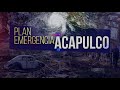 Plan Emergencia Acapulco - SOMOS RIVER | DANTE GEBEL