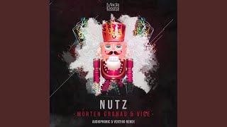 Nutz (Audiophonic, Vertigo Remix) - Morten Granau, Vice
