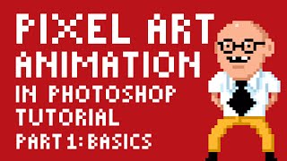 Pixel Art Animation in Photoshop Tutorial Part 1: Basics by PXLFLX