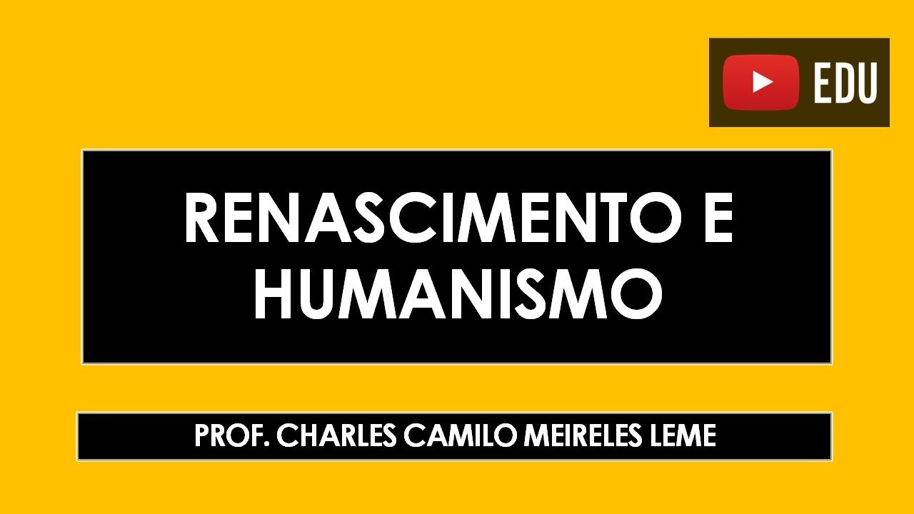 Renascimento e Humanismo