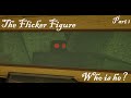 [ROBLOX FLICKER] The Flicker Figure (part 1)