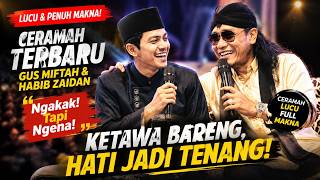Gus Miftah dan Habib Zaidan Kompak! Ceramah Lucu yang Bikin Hati Tersentuh