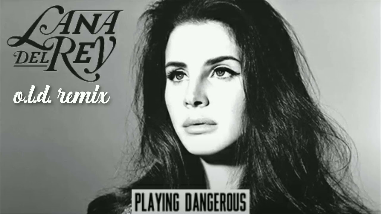 Lana Del Rey Playing Dangerous by DigitalTapeDamping47116 - Tuna