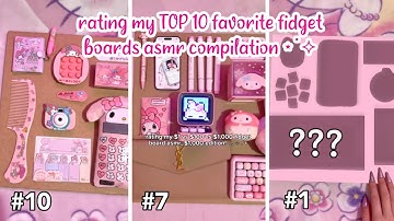💖 rating my TOP 10 favorite fidget boards asmr compilation 💖 | ASMR | sanriolve