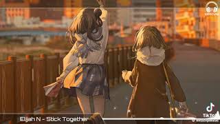 Elijah N - Stick TogetherCre:nightcorezodiac9#music #spotify #aveeplayer #viral681#capcut