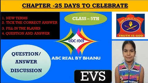 CHAPTER-25, DAYS TO CELEBRATE, EVS CLASS- 5TH BY ABC REAL BY BHANU CHANNEL