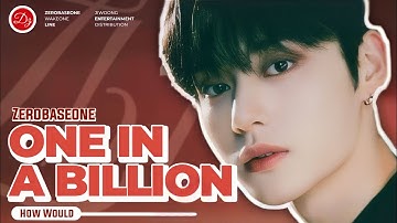 [How Would] ZEROBASEONE (제로베이스원) - One in a Billion (By Enhypen)| Line Distribution