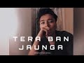 Tera ban jaunga  krishna kant sehgal