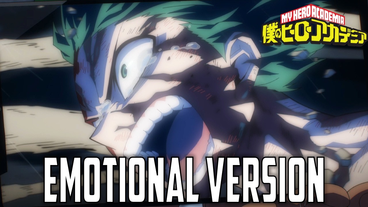 You Say Run (EMOTIONAL VERSION)  | My Hero Academia: The Final Season