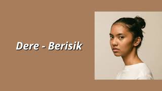 Download lagu Dere - Berisik Mp3 Video Mp4