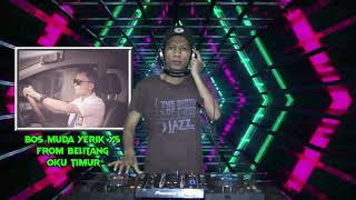 DUGEM SEBERKAS SINAR | DALAN LIYANE SPECIAL REQ BOS MUDA YERIKYS FROM BELITANG OKU TIMUR - DJ GUNTUR