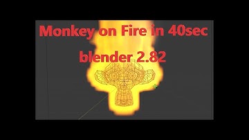 Blender : Make monkey on fire in 40 sec! save your time.