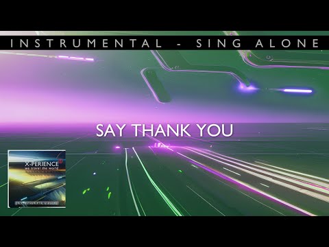 X-Perience - Lyrics Videos Say Thank You Sing Alone