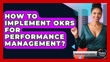 How To Implement OKRs For Performance Management? - Modern Manager Toolbox