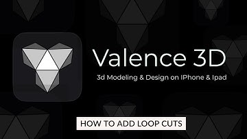 Valence 3D ~How To Add Loop Cuts