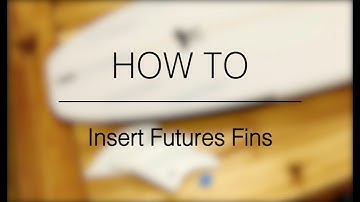 How To Install Future Fins