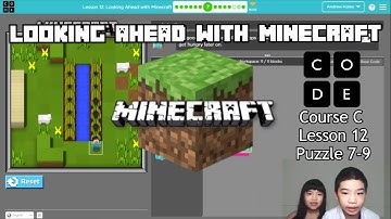 How to Code MINECRAFT in Code.org: *Looking Ahead with Minecraft* Course C Lesson 12 Puzzle 7-9
