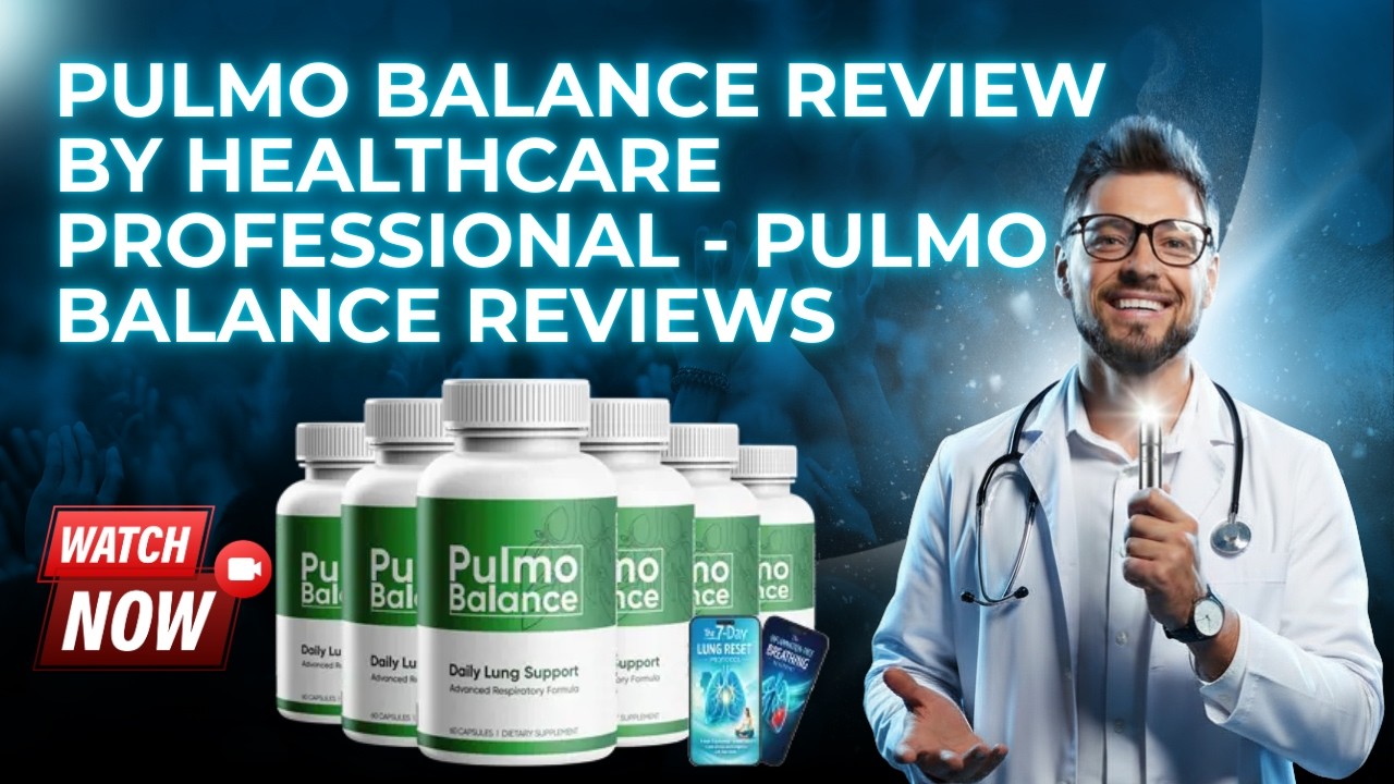 Pulmo Balance Review By Healthcare Professional – Pulmo Balance Reviews