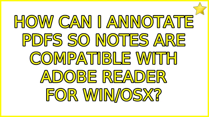 Ubuntu: How can I annotate PDFs so notes are compatible with Adobe Reader for Win/OSX?