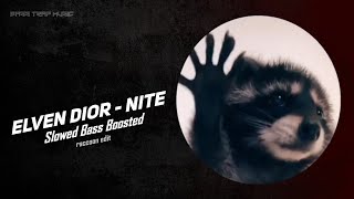 Elven Dior - Nite (Slowed) Bass Boosted [raccoon edit]