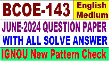 BCOE 143 Previous Year Question Paper June 2024 in English | bcoe 143 important question with answer