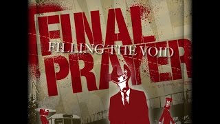 Final Prayer - Tune Out The World