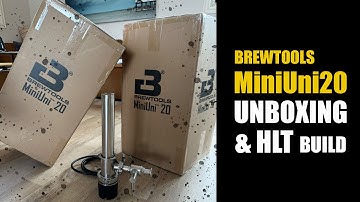 LIVE - Brewtools MiniUni 20 unboxing & HLT build