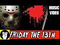 Friday The 13th Game Rap | TEAMHEADKICK "On Friday The 13th"
