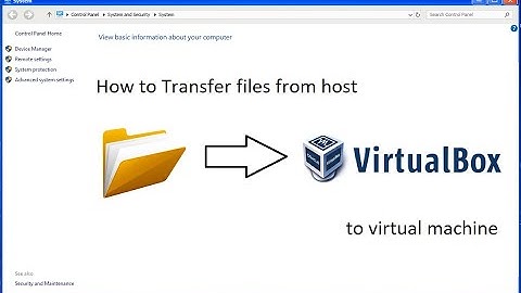 How to Transfer files from host computer to virtual machine