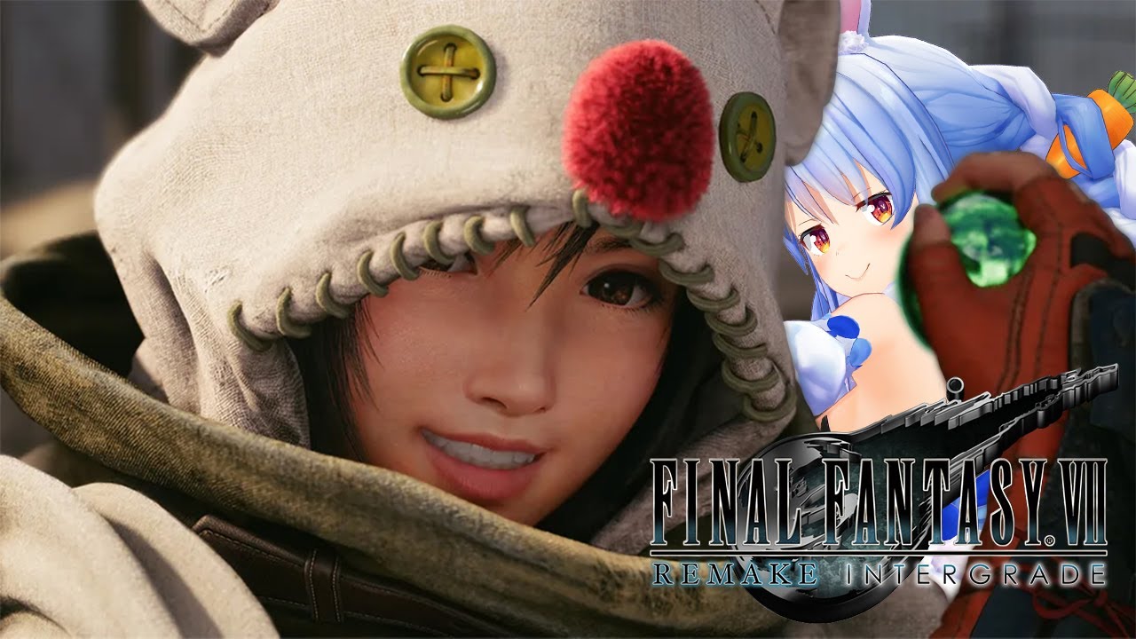 【FF7R】ユフィ編！！ FF7Rインターグレードクリアまで遊んでみる！！！！！ぺこ！【ホロライブ/兎田ぺこら】