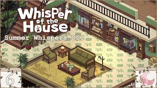 The End of Summer! 🎣🌞 | Whisper of the House : Summer Whispers DLC🏡📦 | No commentary ☕🌙