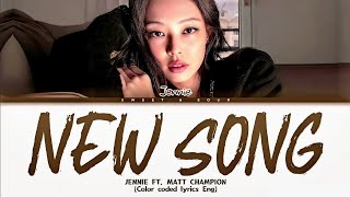 (SNIPPET, WATCH IN 2X) JENNIE & MATT CHAMPION- NEW SONG (Nothing is Love) Color Coded Lyrics