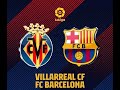 Villarreal Barcelona en directe avec Le Coach