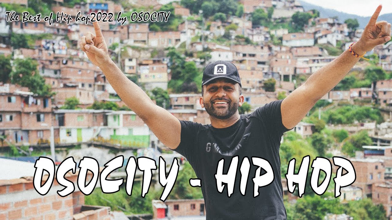 OSOCITY 2022 The Best Hip Hop Mix By OSOCITY YouTube