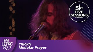 525 Live Sessions : Chickn - Modular Prayer | En Lefko87.7